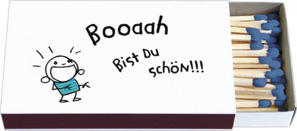 Zündholz-Schachtel 'Booaah bist Du schön!'