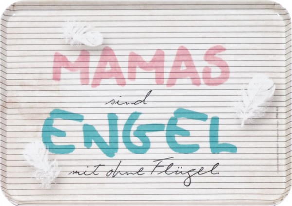 Tablett small "Mamas sind Engel"